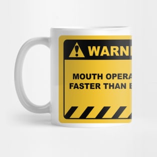 Funny Human Warning Label / Sign MOUTH OPERATES FASTER THAN BRAIN Sayings Sarcasm Humor Quotes Mug